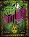 Twisted Myths: 20 Classic Stories with a Dark and Dangerous Heart