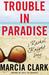 Trouble in Paradise (Rachel Knight, #2.5) by Marcia Clark