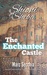 The Enchanted Castle (Shioni of Sheba, #1) by Marc Secchia