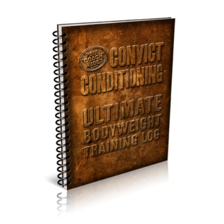 Convict Conditioning Ultimate Bodyweight Training Log Ebook