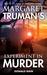 Margaret Truman's Experiment in Murder: A Capital Crimes Novel