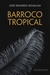 Barroco Tropical by José Eduardo Agualusa