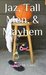 Jaz, Tall Men, & Mayhem (A Jazmine Davidson Adventure, #2) by Kate McVaugh