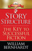 Story Structure The Key to Successful Fiction (Red Sneaker Writers Series #1) by William Bernhardt