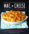 The Mac + Cheese Cookbook: 50 Simple Recipes from Homeroom, America's Favorite Mac and Cheese Restaurant