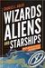 Wizards, Aliens, and Starships: Physics and Math in Fantasy and Science Fiction