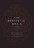 The Aesthetic Brain: How We Evolved to Desire Beauty and Enjoy Art