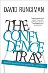 The Confidence Trap: A History of Democracy in Crisis from World War I to the Present