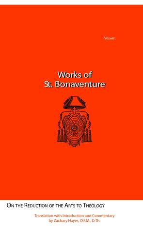 st bonaventures on the reduction of the arts to theology by works of st bonaventure