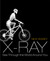 X-Ray See Through the World Around You by Nick Veasey