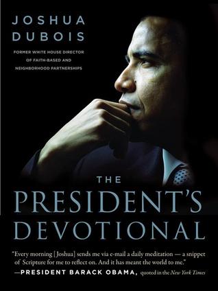 The Presidents Devotional: The Daily Readings That Inspired President Obama - Joshua DuBois