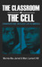 The Classroom and the Cell: Conversations on Black Life in America