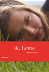 ik, Lente