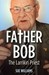 Father Bob The Larrikin Priest by Sue Williams
