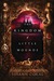 The Kingdom of Little Wounds by Susann Cokal
