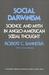 Social Darwinism Science and Myth in Anglo-American Social Thought by Robert C. Bannister