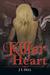 Killer with a Heart by J.L. Hill