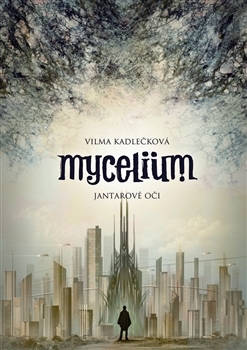 Jantarové oči (Mycelium #1)