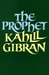 The Prophet by Kahlil Gibran