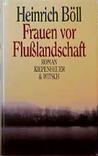 Frauen Vor Flusslandschaft: Roman In Dialogen Und Selbstgesprächen