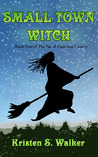 Small Town Witch (Fae of Calaveras, #1)