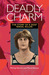 Deadly Charm The Story of a Deaf Serial Killer by McCay Vernon