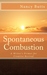 Spontaneous Combustion A Writer's Primer for Creative Revival by Nancy Butts