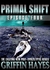 Primal Shift Episode 4 (A Post-Apocalyptic Serial Thriller) by Griffin Hayes