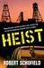 Heist (Gareth Ford, #1) by Robert Schofield