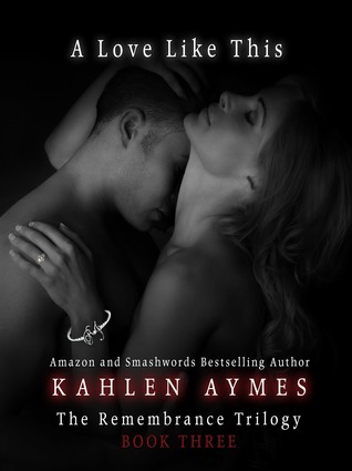 A Love like This (The Remembrance Trilogy, #3)