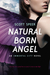 Natural Born Angel (Immortal City, #2) by Scott Speer
