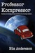 Professor Kompressor by Nils Andersson