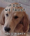 In Dog We Trust (Golden Retriever Mystery #1)