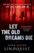 Let the Old Dreams Die