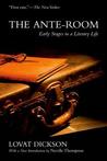 The Ante-Room: Early Stages in a Literary Life