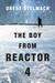 The Boy from Reactor 4 (Nadia Tesla #1) by Orest Stelmach