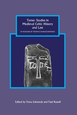 tome-studies-in-medieval-celtic-history-and-law-in-honour-of-thomas-charles-edwards