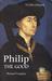 Philip the Good The Apogee of Burgundy by Richard Vaughan