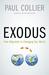 Exodus How Migration Is Changing Our World by Paul Collier
