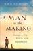 A Man in the Making Strategies to Help Your Son Succeed in Life by Rick Johnson