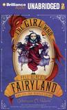 The Girl Who Fell Beneath Fairyland and Led the Revels There cover