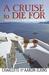 A Cruise to Die For (Alix London, #2) by Charlotte Elkins