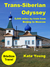 Trans-Siberian Odyssey: 5,000 miles by train from Beijing to Moscow (BiteSize Travel, #8)