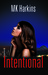 Intentional by MK Harkins