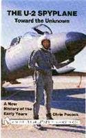 the-u-2-spyplane-toward-the-unknown-a-new-history-of-the-early-years