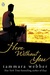 Here Without You (Between the Lines, #4) by Tammara Webber