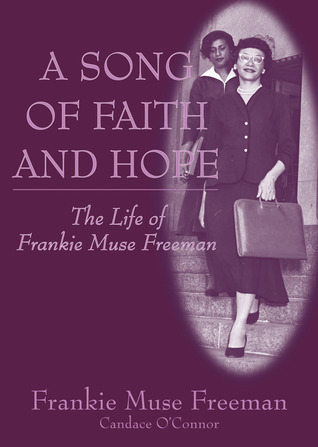 a-song-of-faith-and-hope-the-life-of-frankie-muse-freeman