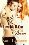 Love Me If You Dare (Save Haven #2)