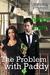 The Problem with Paddy (Shrew & Company, #1) by Holley Trent
