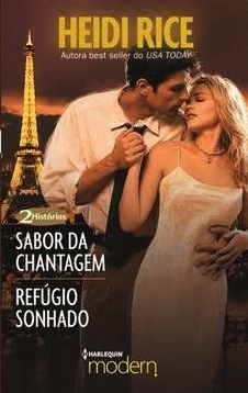 Sabor da Chantagem & Refúgio Sonhado by Heidi Rice
